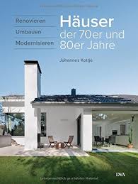 Soewall, architektenleistungen, architektur, innenarchitektur, schlüsselfertiges bauen in heidenheim, ulm, aalen, günzburg, bauen und sanieren im bestand, neubau. Hauser Der 70er Und 80er Jahre Renovieren Umbauen Modernisieren Kottje Johannes Amazon De Bucher