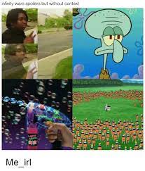 Infinity Wars Spoilers But Without Context Infinity Meme On Me Me