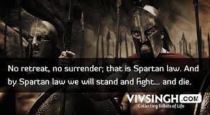 18 Superb Quotes And Moments From The Movie 300 Movie Quotes Inspirational Warrior Quotes Superb Quotes