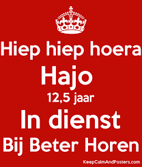 Hiep Hiep Hoera Hajo 12 5 Jaar In Dienst Bij Beter Horen Keep Calm And Posters Generator Maker For Free Keepcalmandposters Com