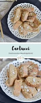 Vollkorn Cantucci Italienisches Mandelgeback Cantuccini Rezept Lebensmittel Essen Rezepte
