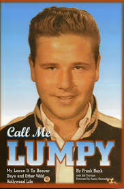 Call Me Lumpy: My Leave It To Beaver Days and Other Wild Hollywood Life:  Frank Bank, Gibu Twyman: 9781886110298: Amazon.com: Books