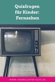 Quizfragen Fur Kinder Fernsehen In 2020 Quizfragen Fur Kinder Quiz Fur Kinder Kinder