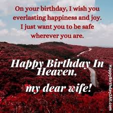 Check spelling or type a new query. Happy Birthday In Heaven Wife Wishes For Deceased Wife