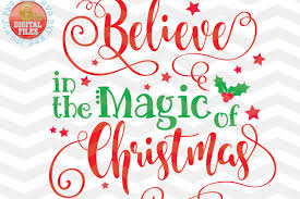Are you searching for christmas tree png images or vector? Believe In The Magic Of Christmas Svg Christmas Svg Xmas 46120 Svgs Design Bundles Christmas Svg Christmas Magic Christmas Prints