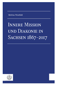 Die diakonie strebte dabei stets eine enge verbindung zur evangelischen kirche an, legte aber auch großen wert auf ihre eigenständigkeit. Innere Mission Und Diakonie In Sachsen 1867 2017 Bettina Westfeld