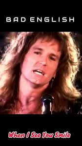 B A D E N G L I S H 😍😎 When I See You Smile #badenglish 1989. Bad English  is the debut studio album by British/American rock band Bad English. It was  released in