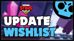 We gathered all character's currently or soon to be available skin. Update Wishlist Brawl Stars May June Update Youtube