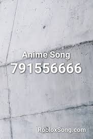 Anime Song Roblox Id Roblox Music Codes Anime Songs Songs Roblox