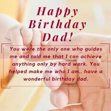 Therefore, i would like to wish you the best birthday, and that all your dreams come true. Birthday Wishes Quotes For Your Father Dad Papa