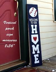 Welcome To Our Home Baseball Vertical Wood Porch Sign Etsy Porch Signs Wood Signs For Home Wood Signs