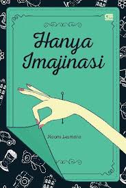 Please fill this form, we will try to respond as soon as possible. Hanya Imajinasi Kumpulan Cerpen Book By Naomi Lesmana Gramedia Digital