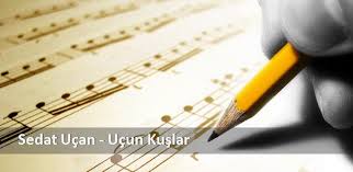 Sedat Ucan Ucun Kuslar Sarki Sozleri Ucun Kuslar Sarki Sozu