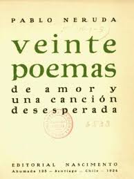 Análisis literario de poema xx. 20 Poemas De Amor Y Una Cancion Desesperada De Pablo Neruda Cultura Genial