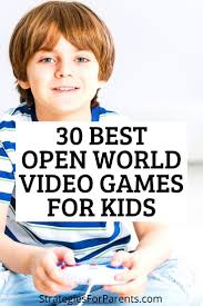 30 Best Open World Video Games For Kids In 2020 Video Games For Kids Games For Kids Kids