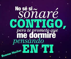 Tarjetas De Buenas Noches Amor Dormire Pensado En Ti Amor Quotes Good Night Quotes Good Night Messages
