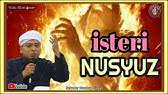 Banyak kemungkinan yang bisa terjadi. Tazkirah Ciri Isteri Nusyuz Ustaz Wadi Annuar Youtube