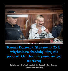 Jego partnerka anna walter urodziła chłopca. Tomasz Komenda Skazany Na 25 Lat Wiezienia Za Zbrodnie Ktorej Nie Popelnil Odnaleziono Prawdziwego Morderce Demotywatory Pl