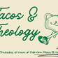 Tacos & Theology event image