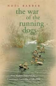 Pdf Download The War Of The Running Dogs Malaya 1948 1960 Free By Noel Barber In 2020 Dog Runs Malayan Emergency War
