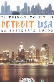 21 Fun Things To Do In Detroit An Insider S Guide Goats On The Road Travel Usa Travel Visit Detroit