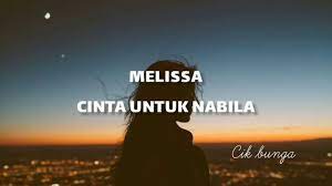 Jom spe sudi tukar lirik#cinta_untuk_mysara#allsmuler#allinvites#. Melissa Cinta Untuk Nabila Lirik Youtube