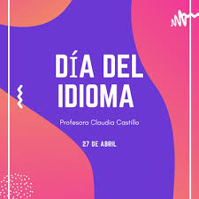El día 23 de abril de 1616 fallecía en madrid, miguel de cervantes saavedra, quien contribuyera al engrandecimiento de la lengua española, con su obra máxima: Dia Del Idioma By Dia Del Idioma A Podcast On Anchor