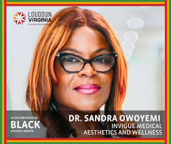 Dr. Sandra Owoyemi is the Owner and Director of  @Invigue.Aesthetics.Wellness, located in Loudoun Station in Ashburn. Her  practice offers a comprehensive range of medical aesthetics, minimally  invasive procedures, and wellness treatments. With