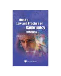 Malaysia has a unified judicial system, and all courts take cognizance of both federal and state laws. Khoo S Law And Practice Of Bankruptcy In Malaysia 2nd Edition Bankruptcy Insolvency Law
