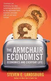 4 the power of incentives: Armchair Economist Economics Everyday Life By Steven E Landsburg