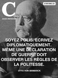 Il régit nos sociétés, garantit nos libertés mais aussi nos devoirs. Citation Otto Von Bismarck Citation Inspiration Com