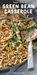 Dairy Free Green Bean Casserole Vegan Option Recipe Homemade Green Bean Casserole Green Bean Casserole Green Beans