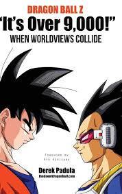 Get the latest manga & anime. Amazon Com Dragon Ball Z It S Over 9 000 When Worldviews Collide 9781943149056 Padula Derek Books