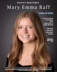 🎓 Introducing the Class of 2025 🎓 Our next Senior Spotlight is Mary Emma  Raff. Mary Emma will be attending Mississippi State to begin her studies in  Nursing. If she could take