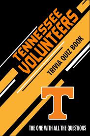 Here's the answer for the first of our trivia questions for kids: Tennessee Volunteers Trivia Quiz Book The One With All The Questions Anderson Christopher 9798610966632 Amazon Com Books