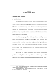Karena sifat penelitian yang dibahas di sini akan dimasukkan dalam kontribusi untuk metodologi penelitian, saya 2. 2