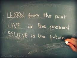 Belajarlah Dari Masa Lalu Hiduplah Di Masa Sekarang Dan Percayalah Pada Masa Depan Past Present Future Quotes Future Quotes Past Quotes