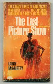 The Last Picture Show by McMURTRY, Larry: Very Good Softcover (1967) |  Between the Covers-Rare Books, Inc. ABAA