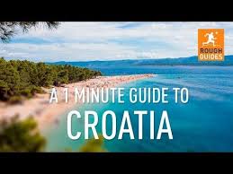 Video A 1 Minute Guide To Croatia Travel Feature Croatia Holiday Croatia Where To Go