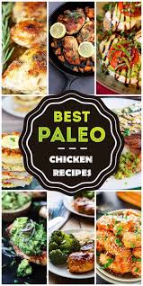 Get our best paleo chicken recipes. The 50 Best Paleo Chicken Recipes For 2018