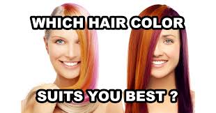 Which Hair Color Suits You Best Which Hair Colour Suits Me Which Hair Colour Hair Color