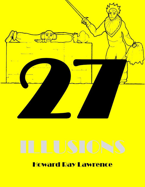 27 Illusions by Howard Ray Lawrence