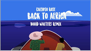 Calypso Rose Back To Africa David Walters Remix Youtube