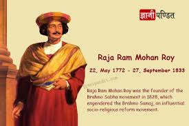 See actions taken by the people who manage and post. Raja Ram Mohan Roy Gyanipandit