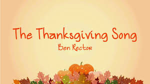As the sun doth daily rise. Ben Rector The Thanksgiving Song Lyrics Youtube