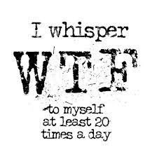 I Whisper Wtf To Myself At Least 20 Times A Day Typography Text Art Quote By Word Fandom Wor In 2020 Self Love Quotes Inspirational Quotes Motivation Positive Quotes