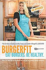 We are proud to be launching a new scholarship programme which will help female burger king employees pursue their culinary dreams! Burgerfit Eat Burgers Be Healthy Boyd Alane Moran Andrea Workman Carey 9781733711500 Amazon Com Books