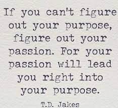 Maybe you would like to learn more about one of these? Quotes About Finding Your Purpose Quotesgram
