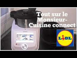 tout sur le monsieur cuisine connect lidl youtube lidl monsieur cuisine recette monsieur