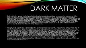 A cold, dark & frosty theme. Dark Matter And Dark Energy This Powerpoint Will Show You The Basics Of Dark Matter And Dark Energy Their Place In The Universe By Jordan Ilori Ppt Download